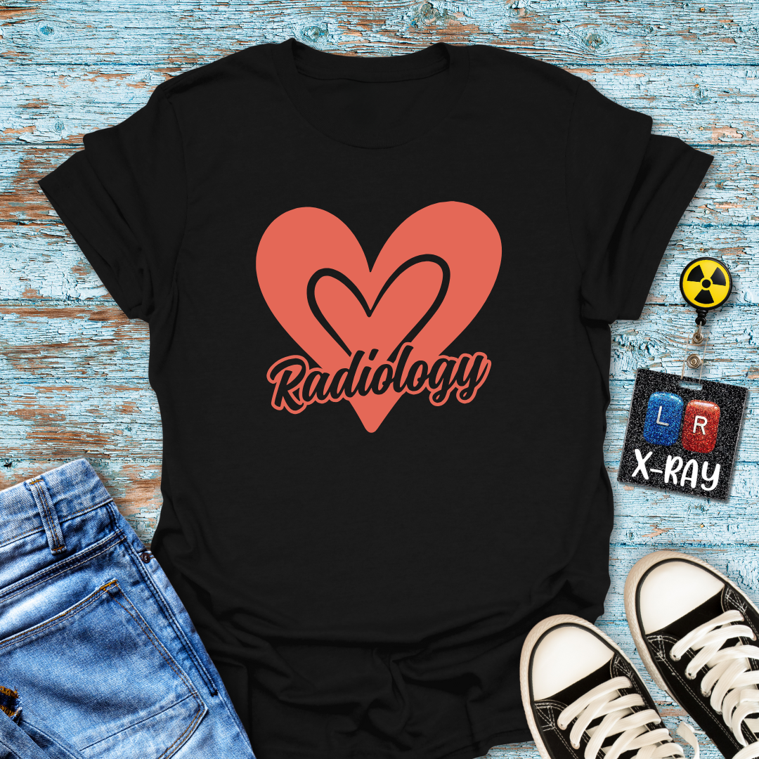 "For the Love of Radiology" T-shirt
