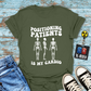 "Positioning Patients is Cardio" T-Shirt