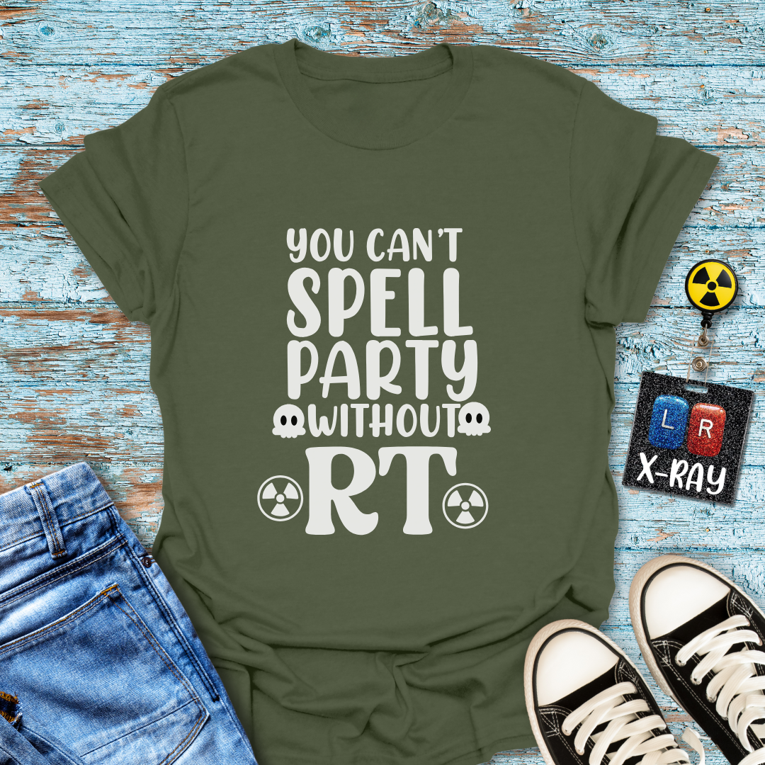 "You Can’t Spell Party Without RT" T-Shirt – Because X-ray Techs Know How to Have a Blast