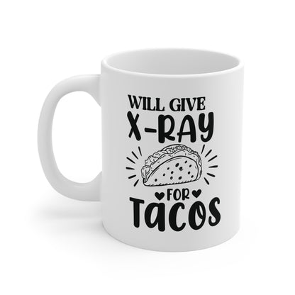 "Will Give X-Ray for Tacos" Mug – The Ultimate Trade Deal