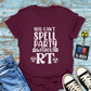 "You Can’t Spell Party Without RT" T-Shirt – Because X-ray Techs Know How to Have a Blast