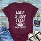 "Half Coffee" T-Shirt