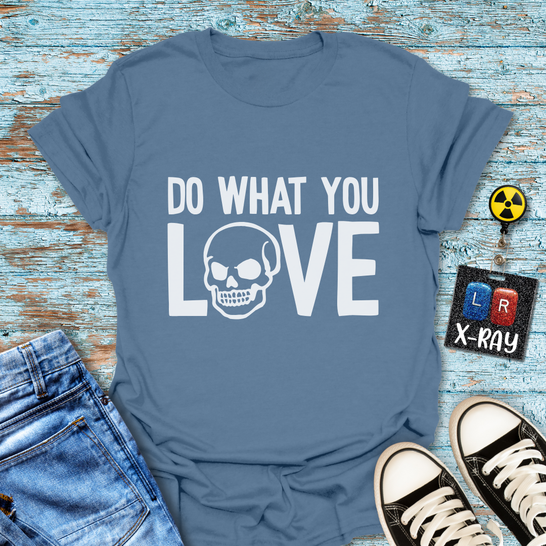 "Do What You Love" T-shirt