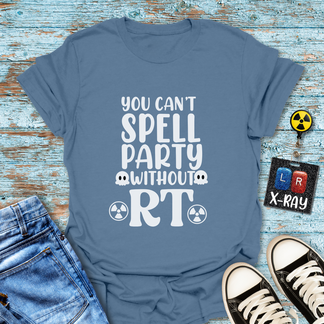 "You Can’t Spell Party Without RT" T-Shirt – Because X-ray Techs Know How to Have a Blast