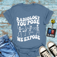 "You Pose Dance Moves" T-Shirt