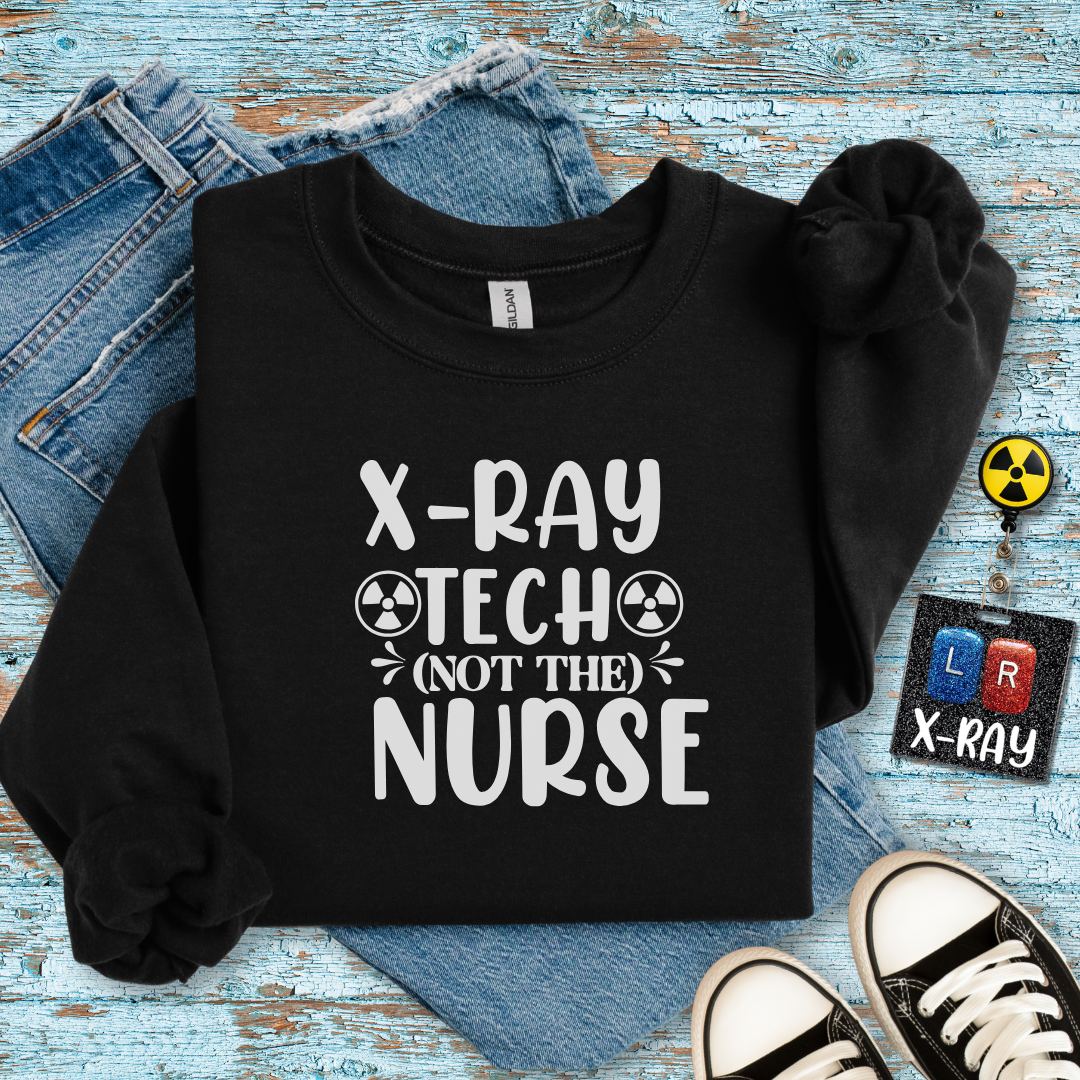 "X-Ray Tech, Not the Nurse" Sweater – Because You Deserve to Be Recognized!