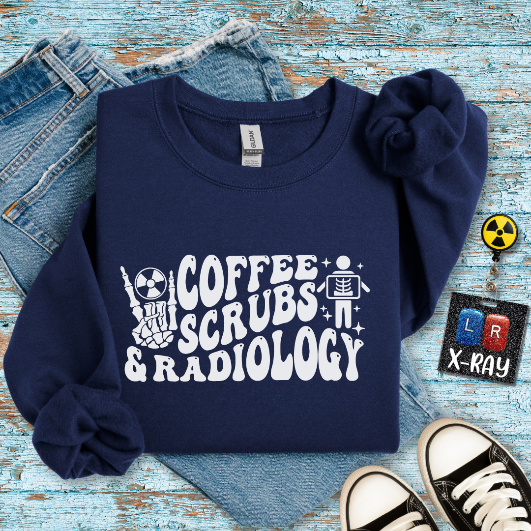 "Coffee, Scrubs, and Radiology" Sweatshirt