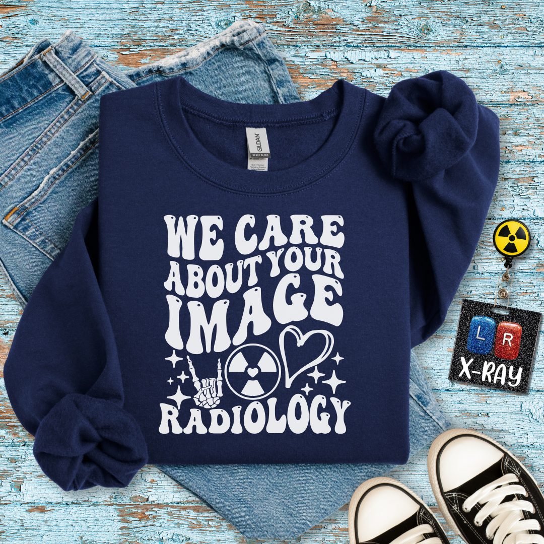 "We Care About Your Image" Sweatshirt