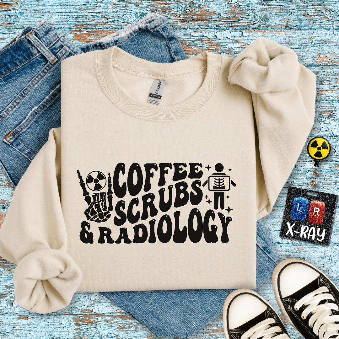 "Coffee, Scrubs, and Radiology" Sweatshirt